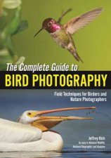 The Complete Guide To Bird Photography