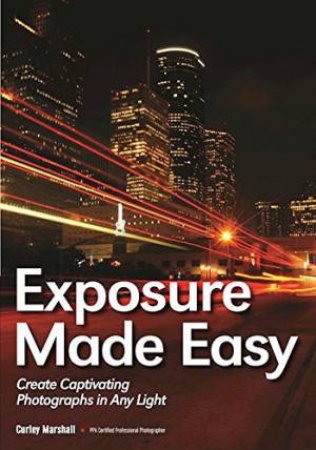 Exposure Made Easy by Curley Marshall