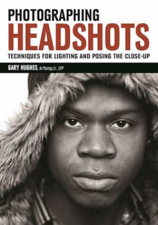 Photographing Headshots by Gary Hughes