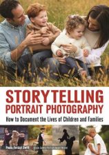 Storytelling Portrait Photography How To Document The Lives Of Children And Families