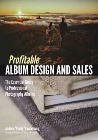 Profitable Photo Album Design And Sales by Andrew Funderburg