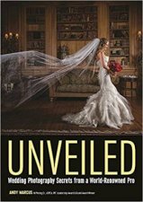 Unveiled Wedding Photography Secrets From a WorldRenowned Pro