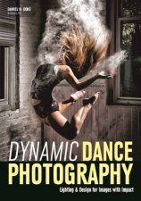 Dynamic Dance Photography Lighting And Design For Images With Impact