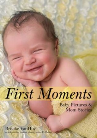 First Moments: Newborn Portraits by Brooke Vanhoy