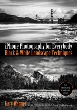 iPhone Photography For Everybody by Gary Wagner