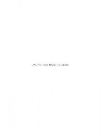 Everything Must Change! by Renata Ávila & Srecko Horvat