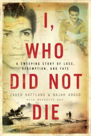 I, Who Did Not Die by Zahed Haftlang