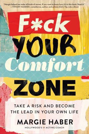 F*ck Your Comfort Zone by Margie Haber