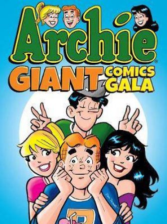 Archie Giant Comics Gala by Various