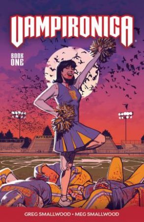 Vampironica Vol. 1 by  Greg Smallwood & Megan Smallwood