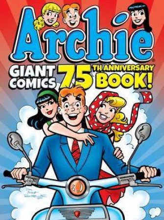 Archie Giant Comics: 75th Anniversary Book by Various