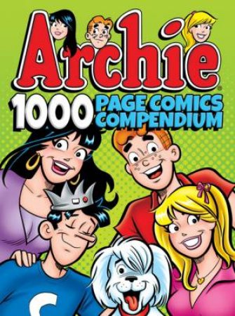 Archie Comics 1000 Page Comics Compendium by ARCHIE SUPERSTARS