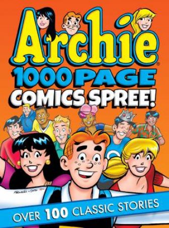 Archie 1000 Page Comics Spree by Various