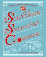 The Southern Sympathy Cookbook Funeral Foods To Die For