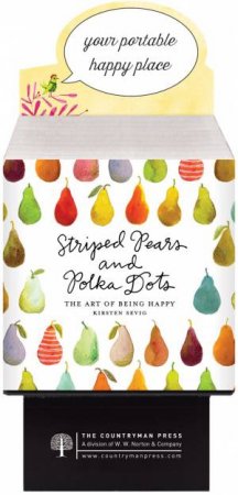 Striped Pears And Polka Dots: The Art Of Being Happy: 6 Pack by Kirsten Sevig