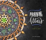 Morning Altars The Joy Of Earth Art