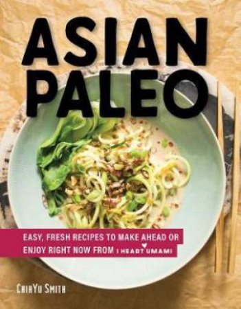 Asian Paleo by Chihyu Smith