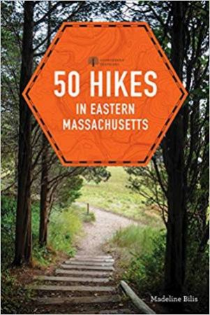 50 Hikes In Eastern Massachusetts by Madeline Bilis