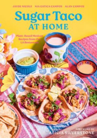 Sugar Taco at Home by Jayde Nicole & Nia Gatica Campos & Alan Campos