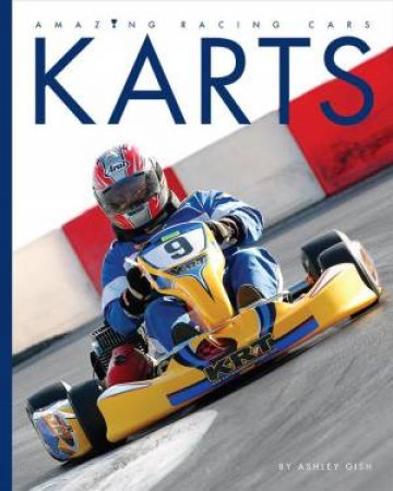 Amazing Racing Cars: Karts by Ashley Gish