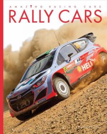 Amazing Racing Cars: Rally Cars by Ashley Gish