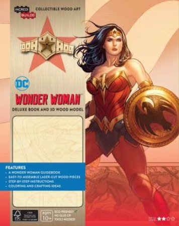 IncrediBuilds: DC Wonder Woman Deluxe Book And Model Set by Various