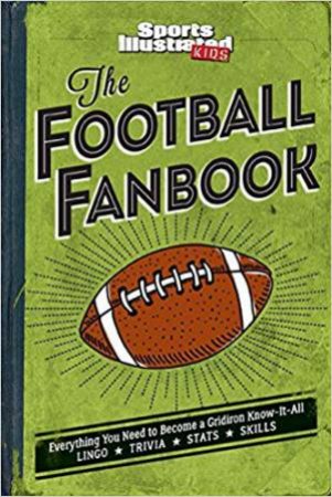 The Football Fanbook: Everything You Need To Know by Various