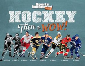 Hockey: Then To WOW! by Various