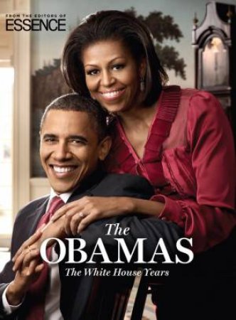 The Obamas: The White House Years by Various