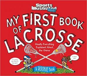 My First Book Of Lacrosse: A Rookie Book by Various