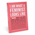 I Am What Feminist Looks Like