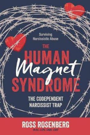 The Human Magnet Syndrome by Ross Rosenberg