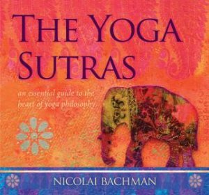 The Yoga Sutras by Nicolai Bachman