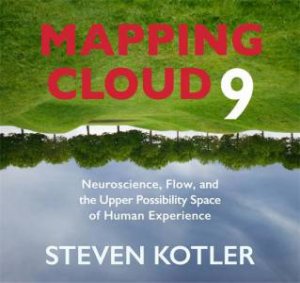 Mapping Cloud Nine by Steven Kotler