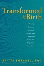 Transformed By Birth