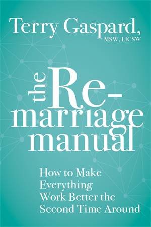 The Remarriage Manual by Terry Gaspard