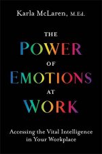 The Power Of Emotions At Work