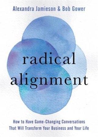 Radical Alignment by Alexandra Jamieson & Bob Gower