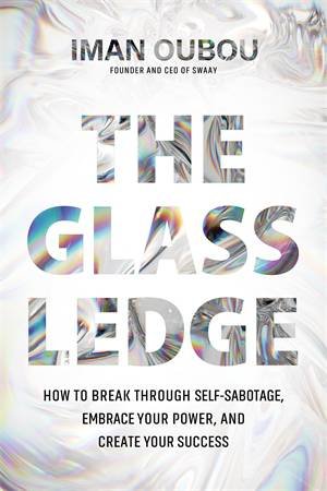 The Glass Ledge by Iman Oubou