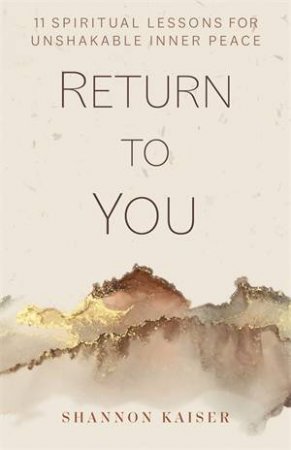 Return To You by Shannon Kaiser