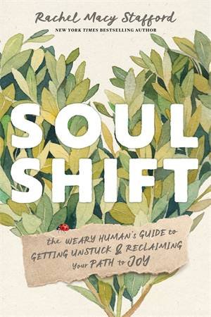 Soul Shift by Rachel Macy Stafford