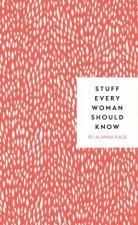 Stuff Every Woman Should Know