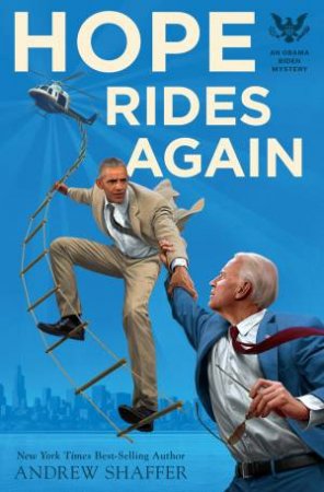 An Obama Biden Mystery: Hope Rides Again by Andrew Shaffer