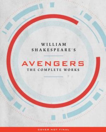 William Shakespeare's Avengers by Ian Doescher