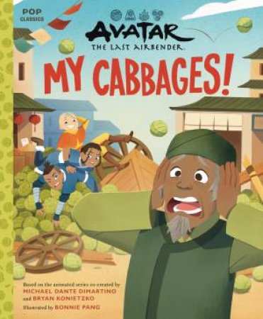 Avatar The Last Airbender My Cabbages! by Bonnie Pang