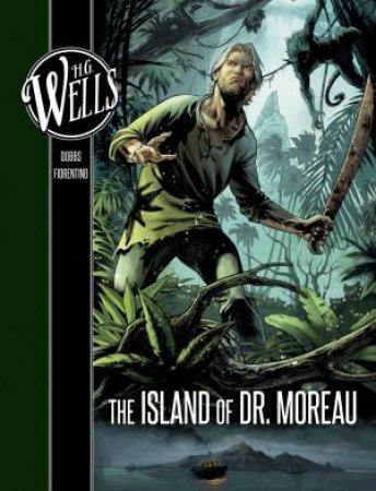 H. G. Wells: The Island Of Dr. Moreau by Dobbs