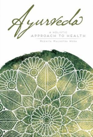 Ayurveda by Reenita Malhotra Hora