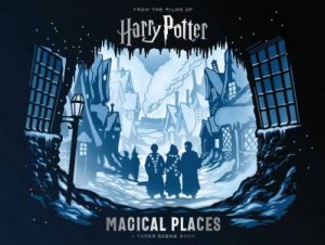 Harry Potter: Magical Places: A Paper Scene Book by Jody Revenson