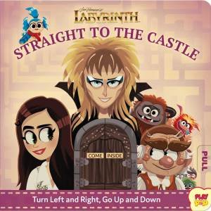 Jim Henson's Labyrinth: Straight To The Castle by Erin Hunting