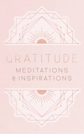 Gratitude: Meditations And Inspirations by Various